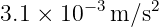         −3    2
3.1 × 10  m ∕s
