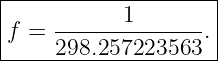 |--------------------|
|    -------1------- |
-f-=-298.257223563--.|

