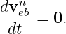 dvneb
-----= 0.
 dt
