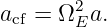 acf = Ω2Ea.
