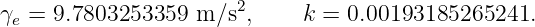                        2
γe = 9.7803253359  m ∕s,     k = 0.00193185265241.
