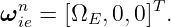 ωnie = [ΩE, 0,0]T.

