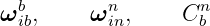 ωb ,    ωn ,     Cn
 ib       in       b
