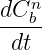 dCn
---b-
dt