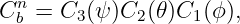   n
C b = C3(ψ )C2(𝜃)C1 (ϕ ),
