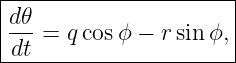 |----------------------|
|d𝜃-=  qcos ϕ − rsinϕ, |
-dt--------------------|
