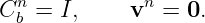  n            n
Cb =  I,    v  =  0.
