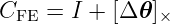 CFE  = I + [Δ 𝜃]×
