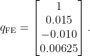       ⌊        ⌋
           1
q   = ||  0.015  || .
 FE   ⌈ − 0.010 ⌉
        0.00625
