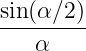 sin(α∕2-)
α