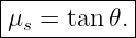 |----------|
μs-=--tan-𝜃.-
