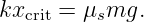 kxcrit = μsmg.
