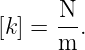       N
[k] = m-.
