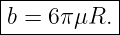 |----------|
|b = 6πμR. |
------------
