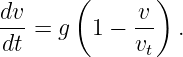        (       )
dv-          v-
dt = g   1 − v   .
              t
