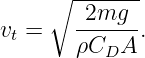     ∘  -------
v =    -2mg--.
 t     ρCDA
