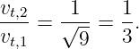 vt,2-=  √1--= 1-.
vt,1      9   3
