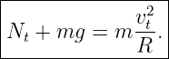 |----------------|
|             v2t |
Nt +  mg =  m R-.|
------------------
