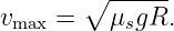        ∘  ------
vmax =    μsgR.
