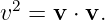 v2 = v ⋅ v.
