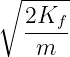 ∘  -----
   2Kf--
    m