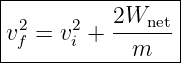 |----------------|
|v2=  v2+  2Wnet-|
--f----i-----m----
