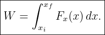 |-----∫-------------|
|       xf          |
W  =      Fx (x )dx. |
-------xi------------
