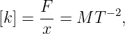 [k ] = F-=  M T −2,
      x
