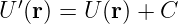 U ′(r) = U (r) + C
