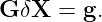 G δX =  g.
