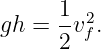      1  2
gh = --vf.
     2
