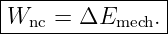 |---------------|
W    = ΔE     . |
--nc-------mech---
