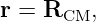 r = RCM,
