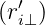 (r′ )
  i⊥