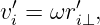 v′i = ωr ′i⊥,
