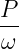 P-
ω