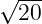 √ ---
  20
