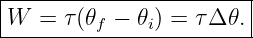 |-----------------------|
W  =  τ(𝜃 −  𝜃) = τΔ 𝜃. |
---------f----i----------
