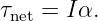 τnet = Iα.
