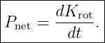 |--------------|
|Pnet = dKrot-.|
----------dt---|
