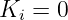 Ki =  0
