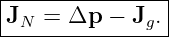 |---------------|
JN--=-Δp--−-Jg.--
