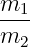 m
--1
m2