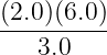 (2.0)(6.0)
3.0