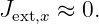 J    ≈  0.
 ext,x
