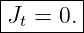 |-------|
J  = 0. |
--t-----

