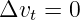 Δv  = 0
   t
