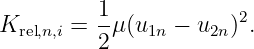 Krel,n,i = 1μ (u1n − u2n)2.
          2
                                                                                         
                                                                                         
