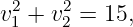 v21 + v22 = 15,
