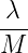  λ
---
M